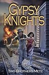 Gypsy Knights by Two Brothers Metz