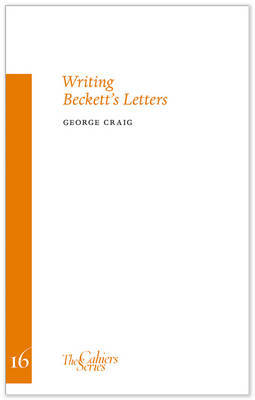 Writing Beckett's Letters (Volume 16) (Cahiers)