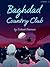 Baghdad Country Club by Joshuah Bearman