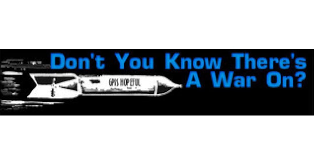 Don't You Know There's A War On? (Starship Hopeful, #1) by Donald E ...