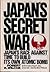 Japan's Secret War