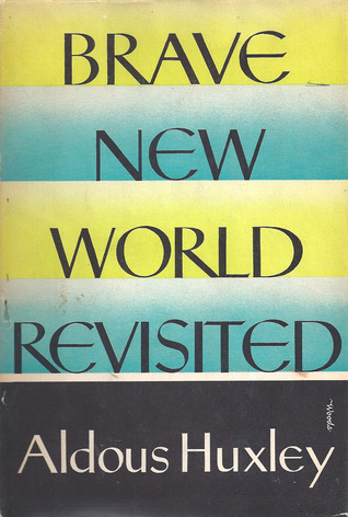 Brave New World Revisited