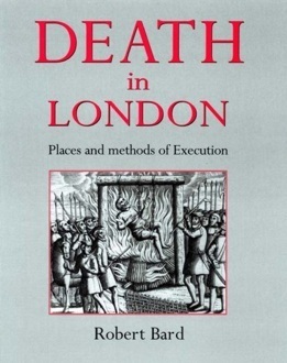 Death in London: Places of Execution, Then and Now