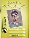 Gary the Four Eyed Fairy