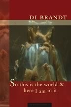 So This Is the World & Here I Am in It (Writer as Critic)