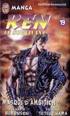 Ken Le Survivant, Tome 19 : Masque D'ambition! (Paperback)