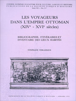 Les voyageurs dans l'empire ottoman (XIVe-XVIe siècles) : Bibliographie, itinéraires et inventaire des lieux habités