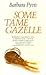 Some Tame Gazelle