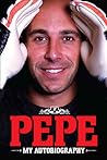 Pepe: My Autobiog...