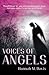 Voices of Angels by Hannah M. Davis