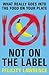 Not On the Label:  What Really Goes into the Food on Your Plate