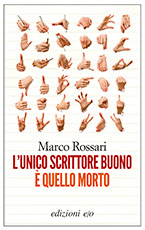 L'unico scrittore buono è quello morto