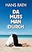 Da muss man durch