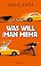 Was will man mehr