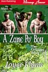 A Zane Po' Boy by Joyee Flynn A Zane Po' Boy by Joyee Flynn