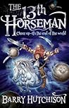 The 13th Horseman by Barry Hutchison