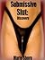 Submissive Slut: Discovery