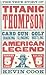 Titanic Thompson by Kevin Cook