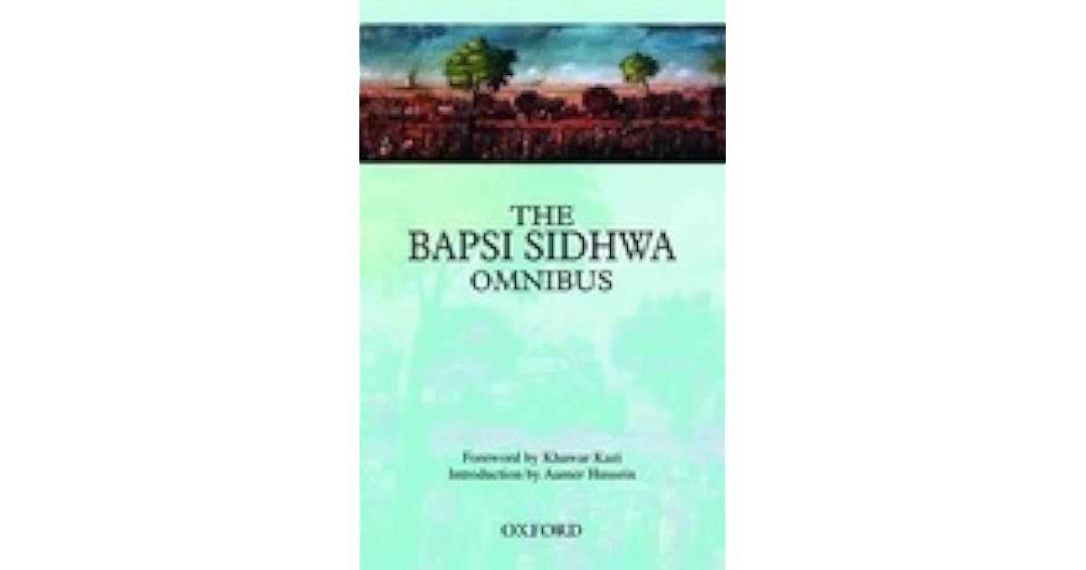 The Bapsi Sidhwa Omnibus by Bapsi Sidhwa