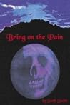 Bring on the Pain by Swift Smith