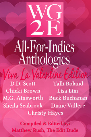 WG2E All-For-Indies-Anthologies: Viva La Valentine Edition