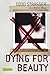 Dying for Beauty by Todd Strasser
