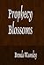 Prophecy Blossoms