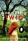 Breaking TWIG by Deborah Epperson