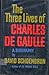 The Three Lives Of Charles De Gaulle