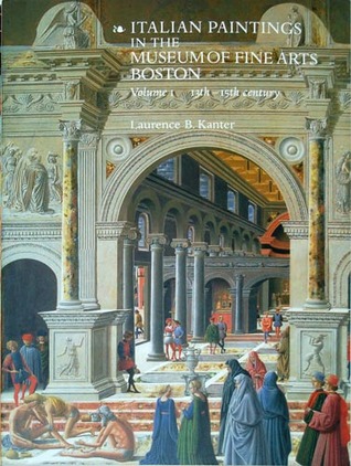 Italian Paintings in the Museum of Fine Arts Boston Volume 1: 13th - 15th Century