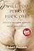 Will You Please Fuck Off? (...