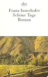 Schöne Tage by Franz Innerhofer