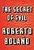 The Secret of Evil