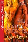 Lustful Vengeance by Jayden Knight Lustful Vengeance by Jayden Knight