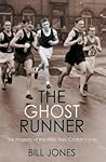 The Ghost Runner: The Tragedy of the Man They Couldn't Stop