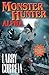 Monster Hunter Alpha by Larry Correia Monster Hunter Alpha by Larry Correia