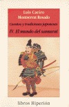 Cuentos Y Tradiciones Japoneses: IV. El mundo del samurai