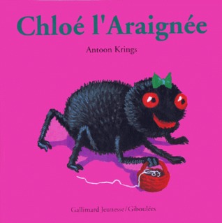 Chloé l'Araignée (Drôles de petites bêtes, #4)