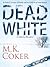 Dead White (A Dakota Myster...