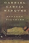 Strange Pilgrims by Gabriel García Márquez