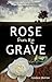 Rose from the Grave