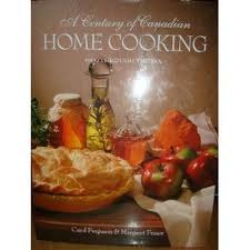 A Century of Canadian Home Cooking (1900 Through the '90s)