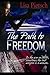 The Path to Freedom by Lisa Pietsch Woodward