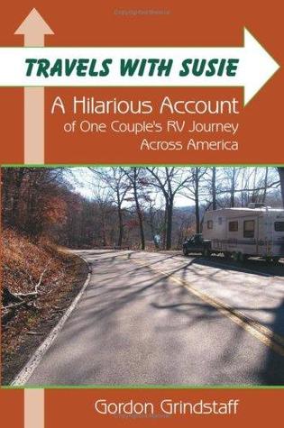 Travels With Susie: A Hilarious Account of One Couple's RV Journey Across America