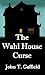 The Wahl House Curse