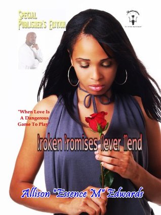 Broken Promises Never Mend (Kindle Edition)