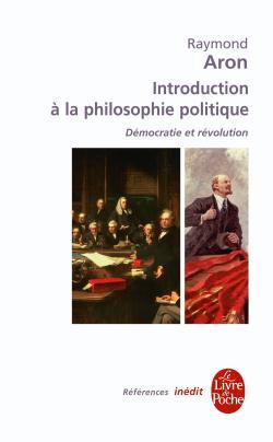 Introduction à la philosophie politique: Démocratie et révolution- Inédit (Pocket Book)