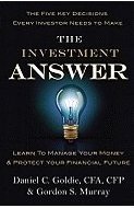 The Investment Answer: Learn to Manage Your Money & Protect Your Financial Future (Paperback)