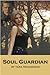 Soul Guardian by Tara Manderino Soul Guardian by Tara Manderino