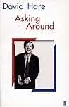 Asking Around: Background to the David Hare Trilogy